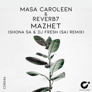 Mazhet (Shona SA & DJ Fresh|SA|Remix)