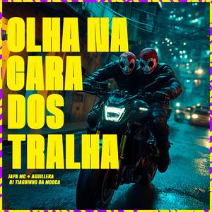 Olha Na Cara Dos Tralha (Explicit)