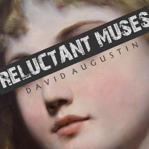 RELUCTANT MUSES