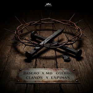 Clavos y Espinas (Explicit)