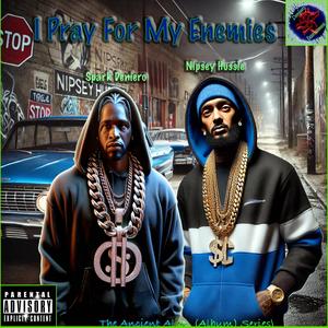 I Pray For My Enemies (feat. Nipsey Hussle) [Explicit]