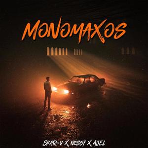 Monomaxos (feat. Nes57 & AJEL) (Explicit)