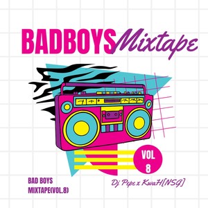 Bad Boys VIII Mixtape (Vol.8)