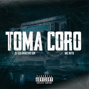 Toma Coro (Explicit)