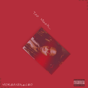 Too Much (Explicit)