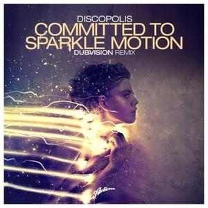 Committed To Sparle Motion (remix|DubVision Remix)