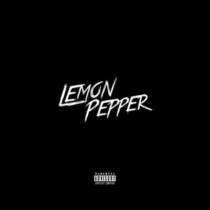 Lemon Pepper (Explicit)