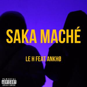 Saka Maché (feat. AnkhØ) [Explicit]