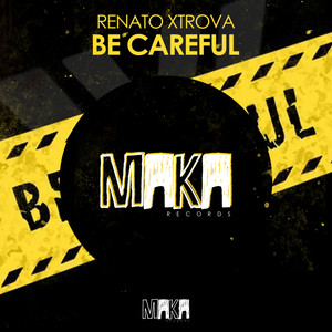 Be Careful (Original Mix)