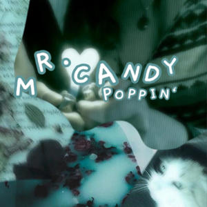 Mr.candy poppin'