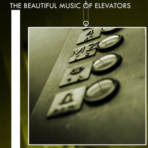 The Beautiful Music of Elevators