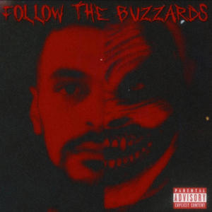 Follow The Buzzards (Explicit)