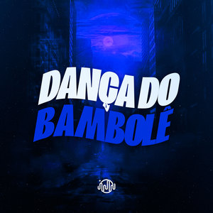 Dança Do Bambolê (Explicit)