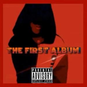 The First Album (Explicit)