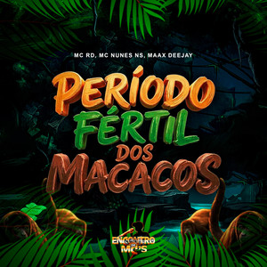 Periodo Fértil Dos Macacos (Explicit)