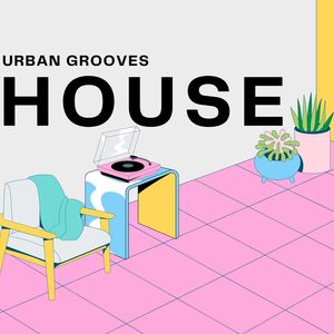 Urban Grooves House