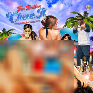 Chew It (Explicit)
