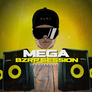Mega Bzrp Session (Cachengue)