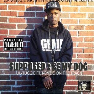 Supposed 2 Be My Dog (feat. Kenzie on the Track) [Explicit]