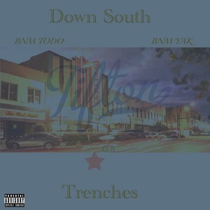 Down South Trenches (feat. BNM YAK) [Explicit]