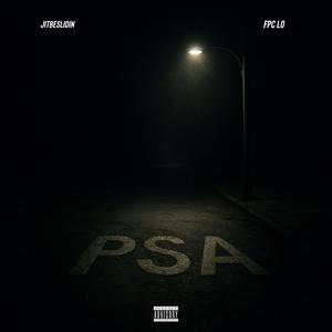 PSA (feat. Fpc Lo) (Explicit)