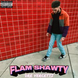 Flam Shawty (Explicit)