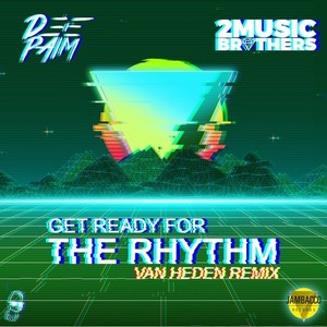 Get Ready for the Rhythm (Van Heden Extended Mix)