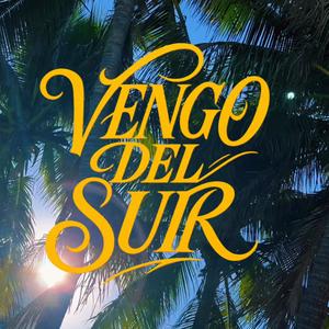 Vengo del sur (Explicit)