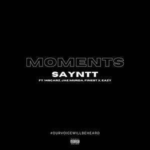 Moments (feat. 14scarz, Jae murda, Finest X & EazyRhapz) [Explicit]