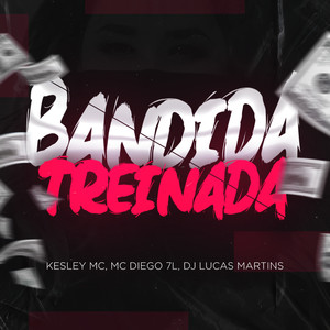 Bandida Treinada (Explicit)