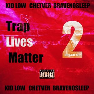 Trap Lives Matter 2 (SPEED UP) [Explicit]