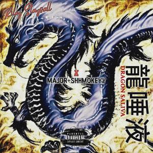 Dragon Saliva (feat. SHHMOKEYY & Major) [Explicit]