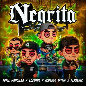 Negrita (feat. Lokothl, Abril Mancilla & Alkatriz) (Explicit)