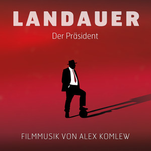 Landauer - Der Präsident (Original Motion Picture Soundtrack) (Landauer – der Präsident 电影原声带)