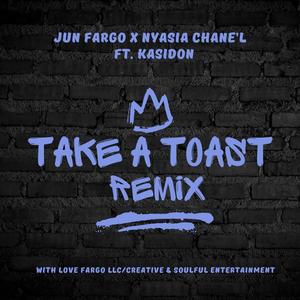 Take A Toast (feat. Kasidon) (Remix|Explicit)