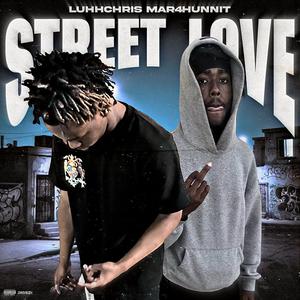Street Love (feat. LuhhChris) (Explicit)