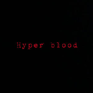 Hyper Blood