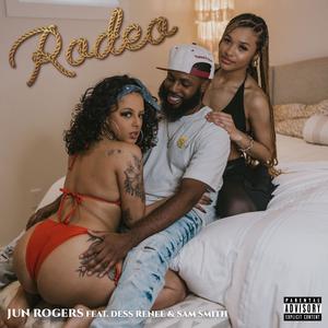 Rodeo (feat. Dess Renee & Sammyy) [Explicit]