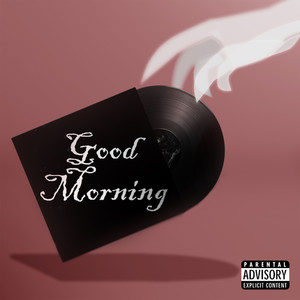 Good Morning (Explicit)