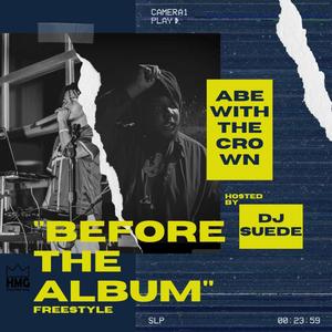 "Before the Album" Freestyle (DJSuede Remix) [Explicit]