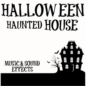 Halloween Haunted House Music & Sound Effects