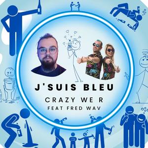 J'suis bleu (Explicit)