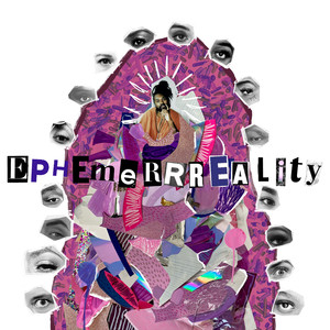 Ephemerrreality (Explicit)