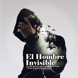 El hombre invisible (feat. Dj Vilaz) (Explicit)