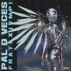PAL D VECES (feat. Jvmpi) (Explicit)