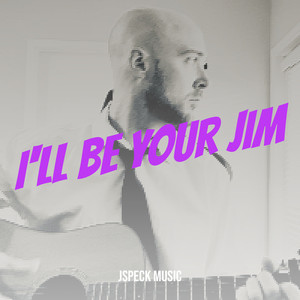 I'll Be Your Jim (Explicit)