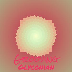 Grooving Glyconian