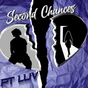 PT LUV - Second Chances (Explicit)