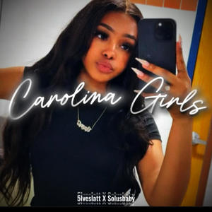 Carolina Girls (feat. SolusBaby) (Explicit)