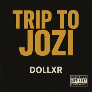 Trip to Jozi (Explicit)